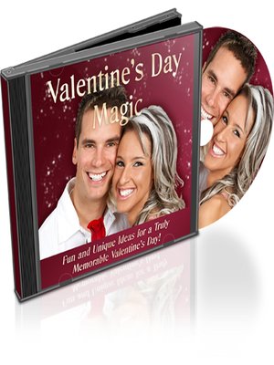 cover image of Valentine's Day Magic--Make Any Special Occasion Valentine's Day and Create a Magical Experience for Your Loved One